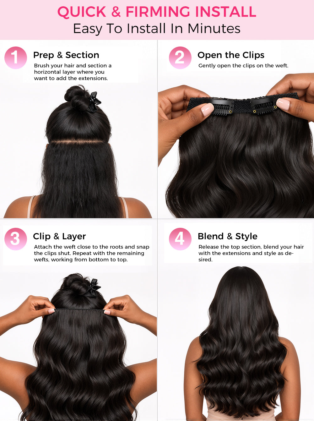 Four-panel installation guide for hair wefts/extensions with the headline 'QUICK & FIRMING INSTALL Easy To Install In Minutes.' The panels show a model from the back and side demonstrating how to prep, section, open clips, clip and layer, and blend the hair extensions into styled long, wavy hair.